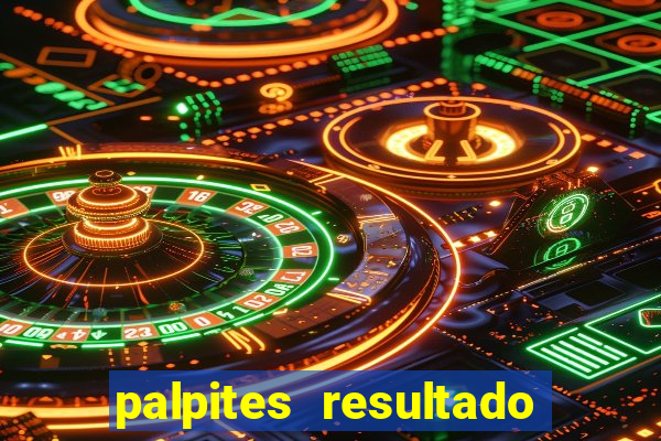 palpites resultado correto jogos de hoje